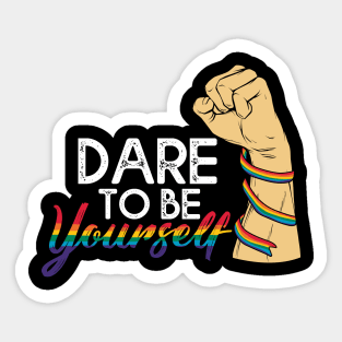 Dare To be Youself awareness Gay Pride LGBT Sticker